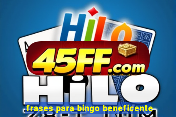 frases para bingo beneficente